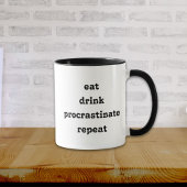 Mug Eat Drink Procrastinate Repeat