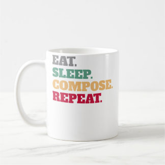 Mug Eat Sleep Compose Repeat Gift Idea Composer