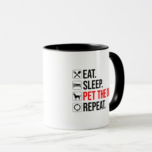 Mug Eat. Sleep. Pet The Dog. Repeat (Devant droit)