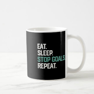 Mug Eat Sleep Stop Goals Repeat Goalie Soccer Hockey K