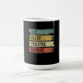 Mug Eat Sleep Theatre Repeat Theater Tech Toxits (Centre)
