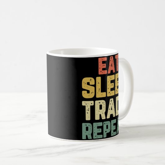 Mug Eat Sleep Trade Repeat Day Stock Trading Trading G (Devant droit)