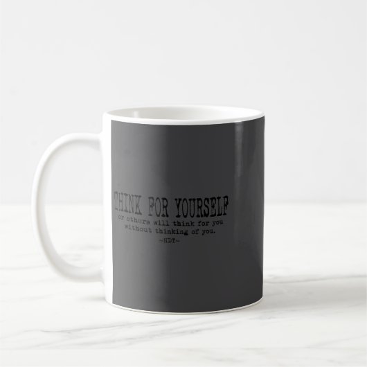Mug Eau Quote Motivation Insration - Think For Yoursel (Gauche)