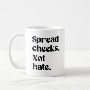 Mug Écartez les joues, pas la haine