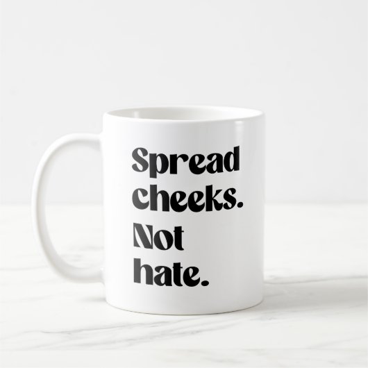 Mug Écartez les joues, pas la haine (Gauche)