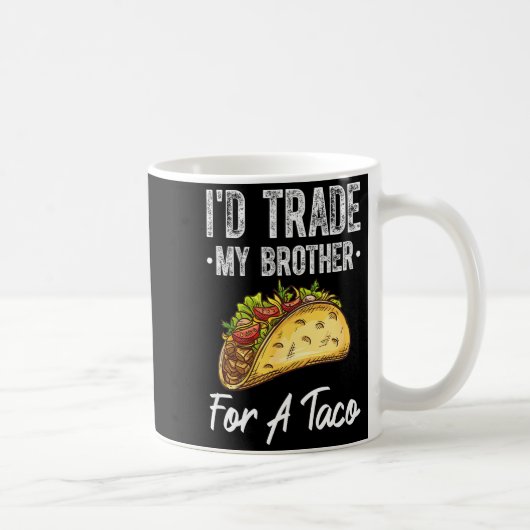 Mug Échanger mon frère contre un taco drôle cinco de m (Droite)
