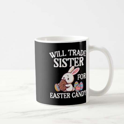 Mug Échangerai ma sœur contre des bonbons de Pâques Fa (Droite)