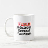 Mug Échec...Pas une option...Professeur de physique (Gauche)