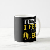 Mug Échecboard La Seule Chose Que Je Crains, C'Est Les (Devant droit)