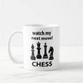 Mug Échecs Regardez Mon Prochain Déplacement Chess (Gauche)