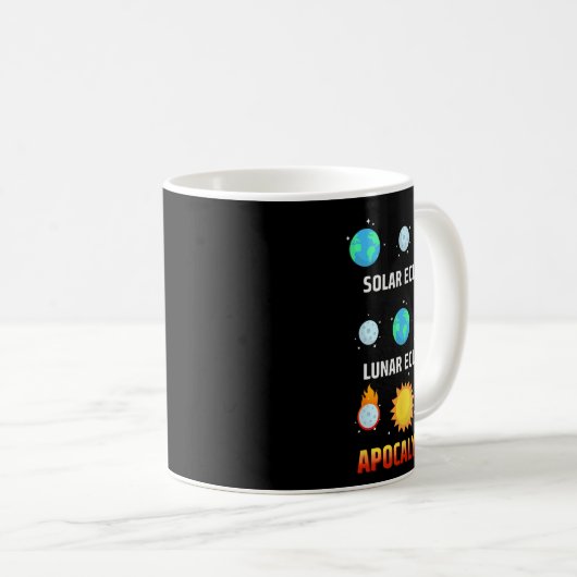 Mug Eclipse Lunaire Eclipse Apocalypse Funny Eclipse (Devant droit)