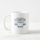 Mug Ecosse Tu ne me fais pas peur J'ai une femme écoss (Gauche)