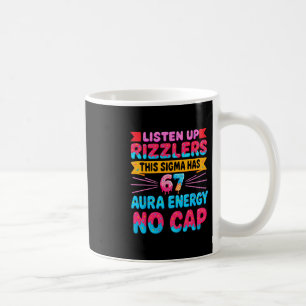 Mug Écoutez bien, Rizzlers, ce Sigma a 67 Énergie Aura