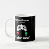 Mug Écran d'appel de joueur drôle – Manette “plus tard (Gauche)