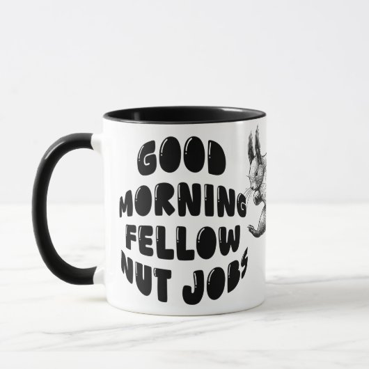 Mug Écureuil mignon - Bon Matin Fellow Nut Jobs (Gauche)
