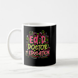 Mug EdD Docteur en éducation Doctorat futur Doctorat