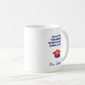 Mug Éduquer les scientifiques de demain à chaque leçon (Devant droit)