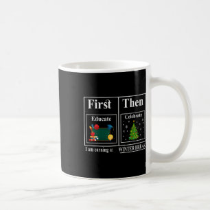 Mug Éduquez d'abord puis célébrez les vacances d'hiver