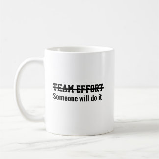 Mug Effort d'équipe Quelqu'un le fera