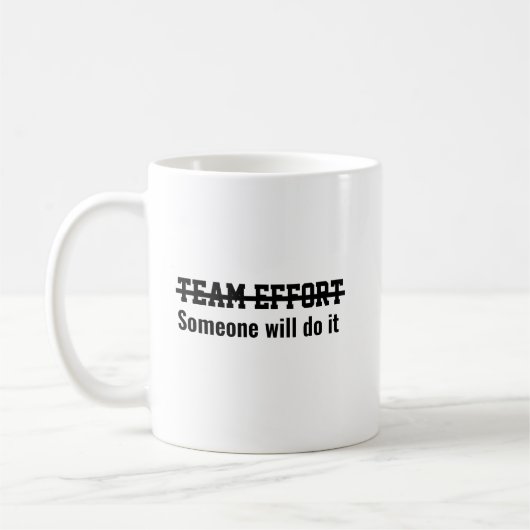 Mug Effort d'équipe Quelqu'un le fera (Gauche)
