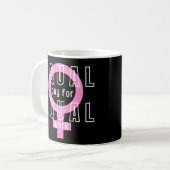Mug Égalité De Rémunération Pour Un Travail Égal Fémin (Devant gauche)