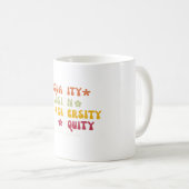 Mug Égalité Inclusion Diversité Équité Amour Jamais Fa (Devant droit)