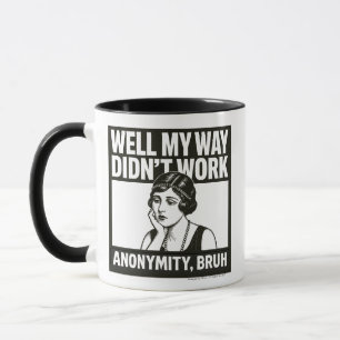 Mug Eh bien, ma méthode n'a pas fonctionné - Femme - M