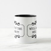 Mug Eh bien, pourquoi l'enfer pas Humour citation (Centre)