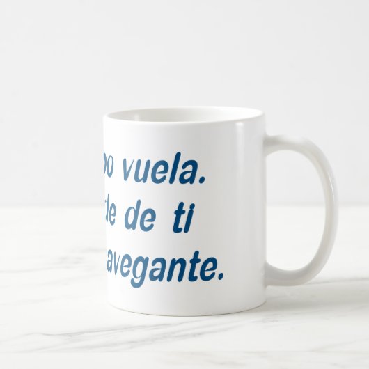 Mug El tiempo vuela. Depende de ti ser el navegante. (Droite)