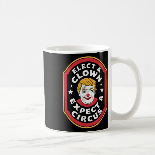 Mug Élection D'Un Clown Attendez-Vous À Une Impression (Droite)