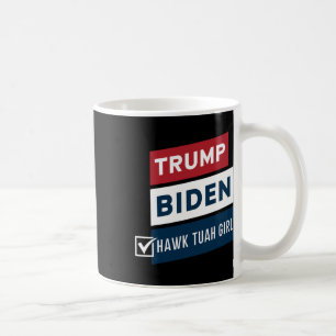 Mug Élection Hawk Tuah Girl contre Trump Biden Électio