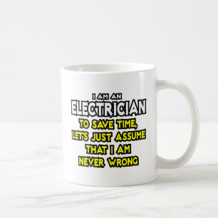 Mug Électricien...Supposons Que Je Ne Me Trompe Jamais