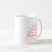 Mug Elegant Quote Pink White Embrace Life Reminder (Devant droit)