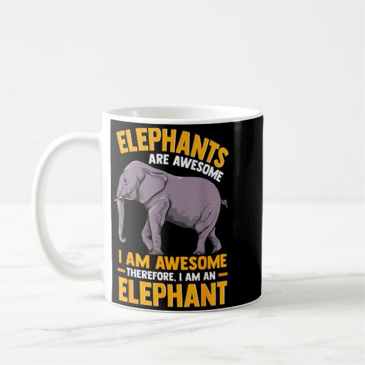 Mug Elephants Are Awesome I Am Awesome - Funny Elephan (Gauche)
