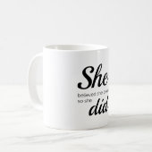 Mug Elle a cru qu'elle pourrait ainsi elle a fait (Devant gauche)