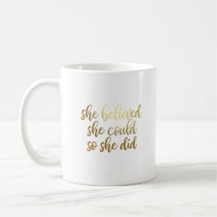 Mug Elle a cru qu'elle pourrait ainsi elle a fait
