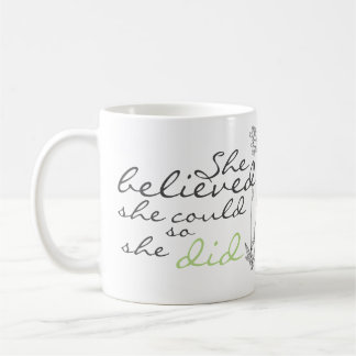 Mug Elle a cru qu'elle pourrait ainsi elle a fait la