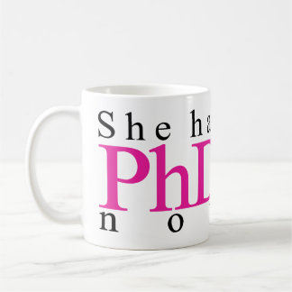 Mug Elle a le PhD maintenant