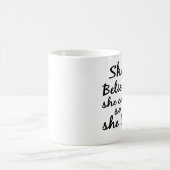 Mug Elle croit qu'elle pourrait ainsi elle a fait le (Centre)