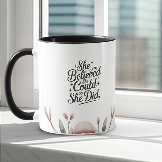 Mug Elle Croyait Qu'Elle Pourrait | Diplôme d'inspirat