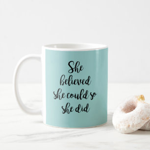 Mug Elle Croyait Qu'Elle Pouvait Le Faire