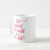 Mug Elle Croyait Qu'Elle Pouvait Le Faire Pour Faire D (Devant gauche)