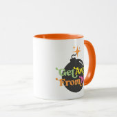 Mug Éloignez-Vous De Moi Bombe Drôle Citation Snarky C (Devant droit)