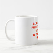 Mug Éloignez-Vous Toujours Des Tentatives (Gauche)