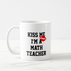Mug Embrasse-Moi Je Suis Un Enseignant En Mathématique