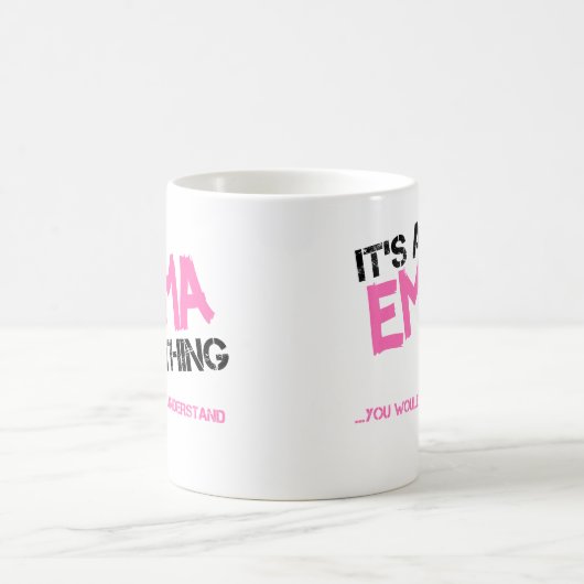 Mug Emma chose que vous ne comprendriez pas nom (Centre)