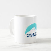 Mug Emmène-moi dans les montagnes (Devant gauche)