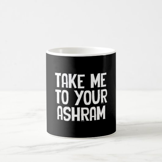 Mug Emmenez-Moi À Votre Ashram (Centre)