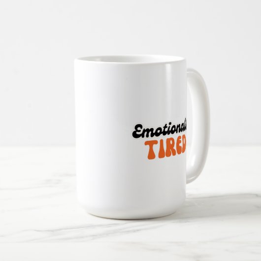Mug Emotionally Tired Retro Bubble Text Design (Devant droit)