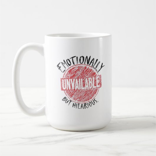 Mug Emotionally Unavailable But Hilarious Stamp (Gauche)